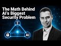 The Math Behind AI's Biggest Security Problem