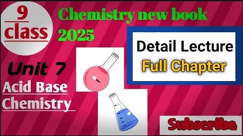 Acid base chemistry/ Chapter 7 || Detail Lecture|| Class 9 new Book chemistry/Punjab board
