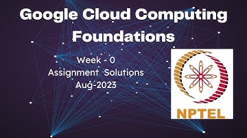 NPTEL Google cloud computing foundations Week 0 Quiz Assignment Solutions /Aug 2023