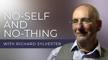Richard Sylvester | Non-Duality, Emptiness, And The Outpouring of Unconditional Love