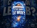 C’est Quoi Le Web ? 🌐 Explication Simple Et Rapide #Web #Internet #Informatique #Technologie #shorts