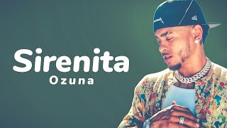 Ozuna – SIRENITA (Letras/Lyrics)