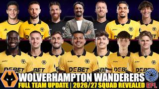 Wolves 2026/27 FULL Squad UPDATE!  New Signings, Major Transfers & Best Starting XI! KICKOFF SCORE