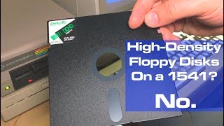 High Density Floppy Disks on Commodore 1541?
