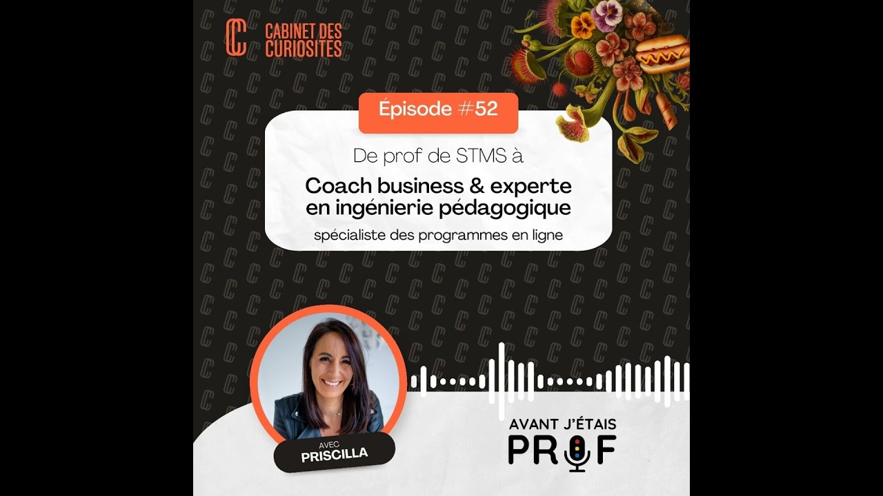 #52 - Priscilla, de prof de STMS à Coach business & experte en ingénierie pédagogique