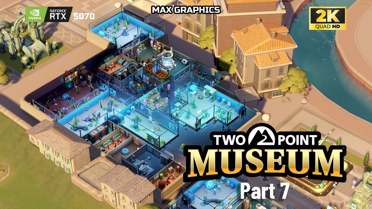 Two Point Museum | Part 7 | 2K 60 FPS (Max Graphics) | No Commentary ...
