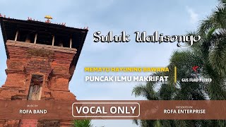 SULUK WALISONGO - VOCAL ONLY - ROFA - GUS FUAD PLERED