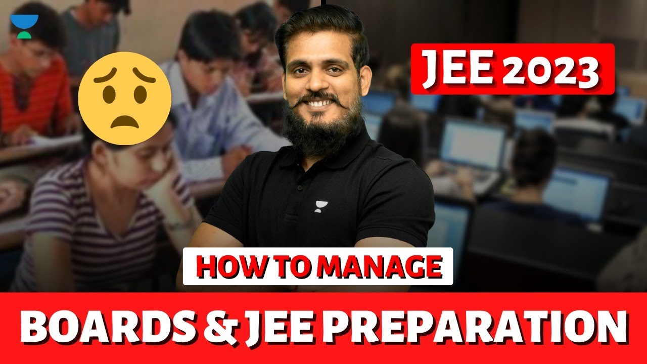 JEE 2023 🔥: How to MANAGE BOARDS AND JEE PREPARATION🥴🤔? | ft. SKM Sir🙏 ...