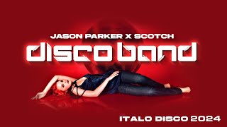 Jason Parker x Scotch - Disco Band 2024  (Video Edit) #newmusic #italodisco #80s