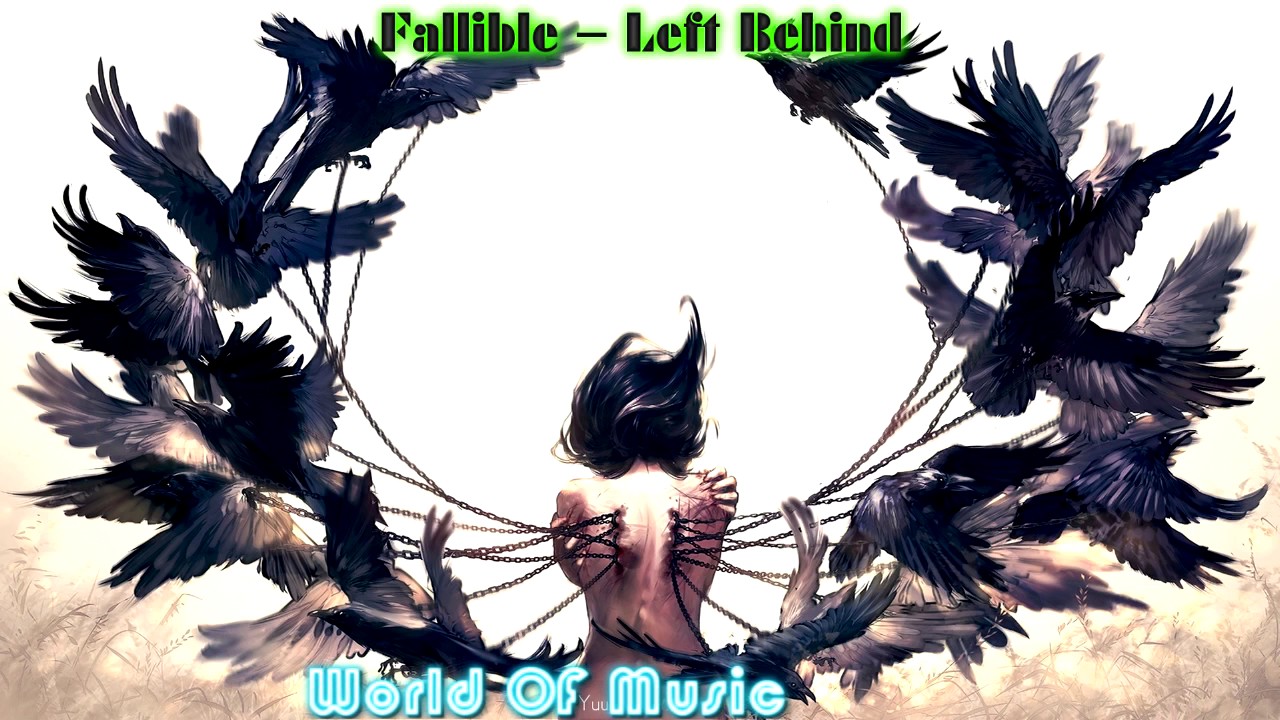 Fallible   Left Behind, Music 2017, Remix Video, Epic, Music Gaming