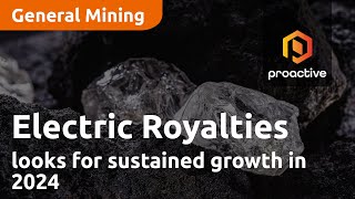 Electric Royalties looks for sustained growth in 2024 after closing large royalty acquisition