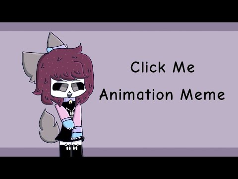 Click Me // Animation Meme // FlipaClip