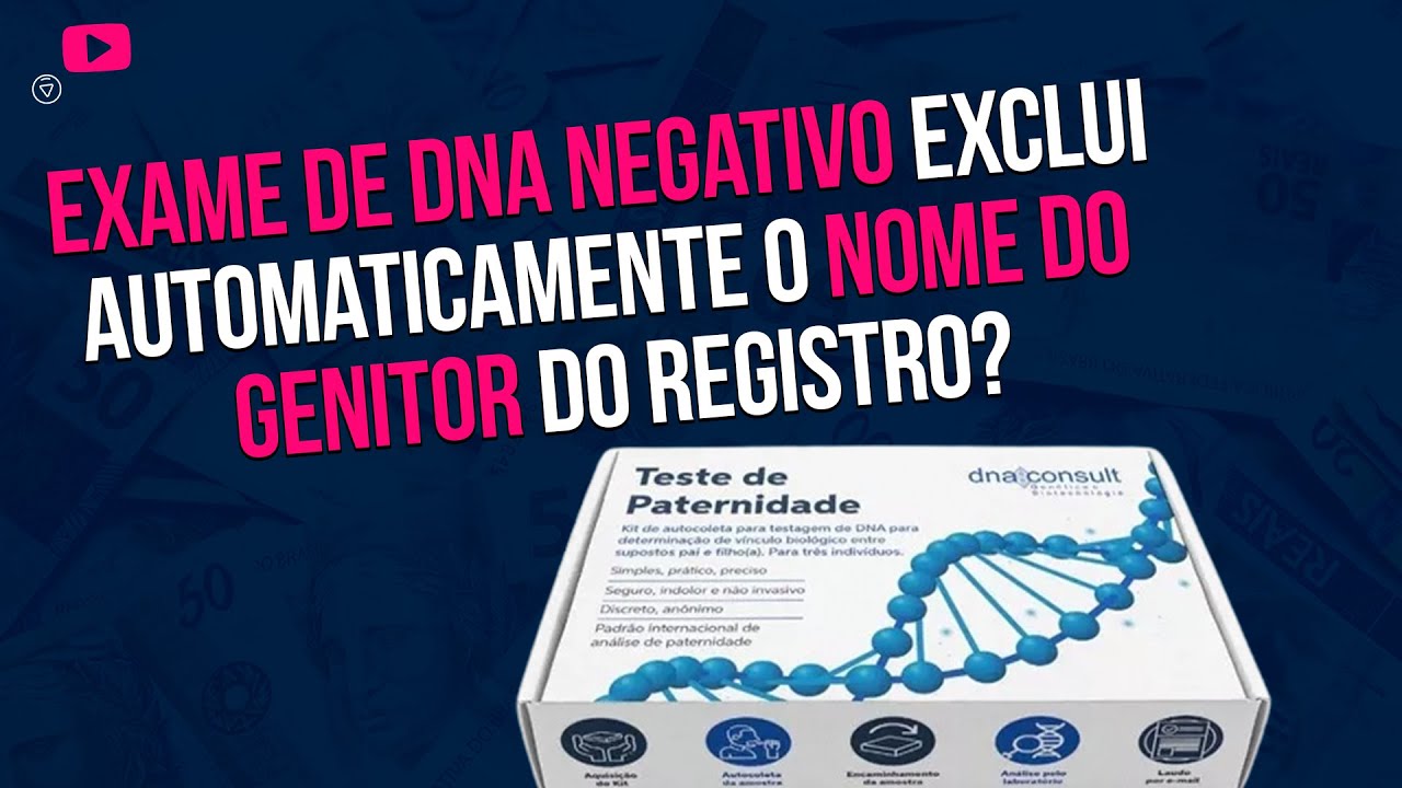 Exame de DNA negativo exclui automaticamente o nome do genitor do ...