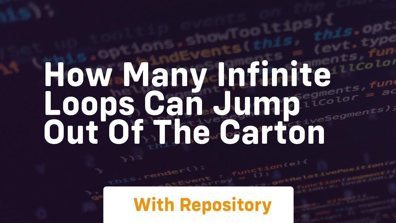 How many infinite loops can jump out of the carton - YouTube