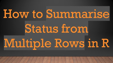 How to Summarise Status from Multiple Rows in R