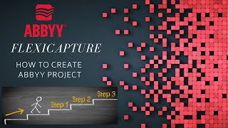 ABBYY FlexiCapture | Project Implementation | Steps | #2