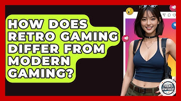 How Does Retro Gaming Differ From Modern Gaming? - Trend Unwrapper