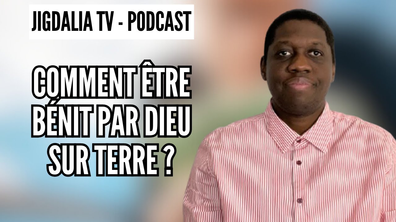 Être béni par Dieu - Jigdalia TV 
