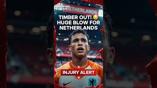 Jurrien Timber OUT of the World Cup! Huge Blow for Netherlands 😢#football #news