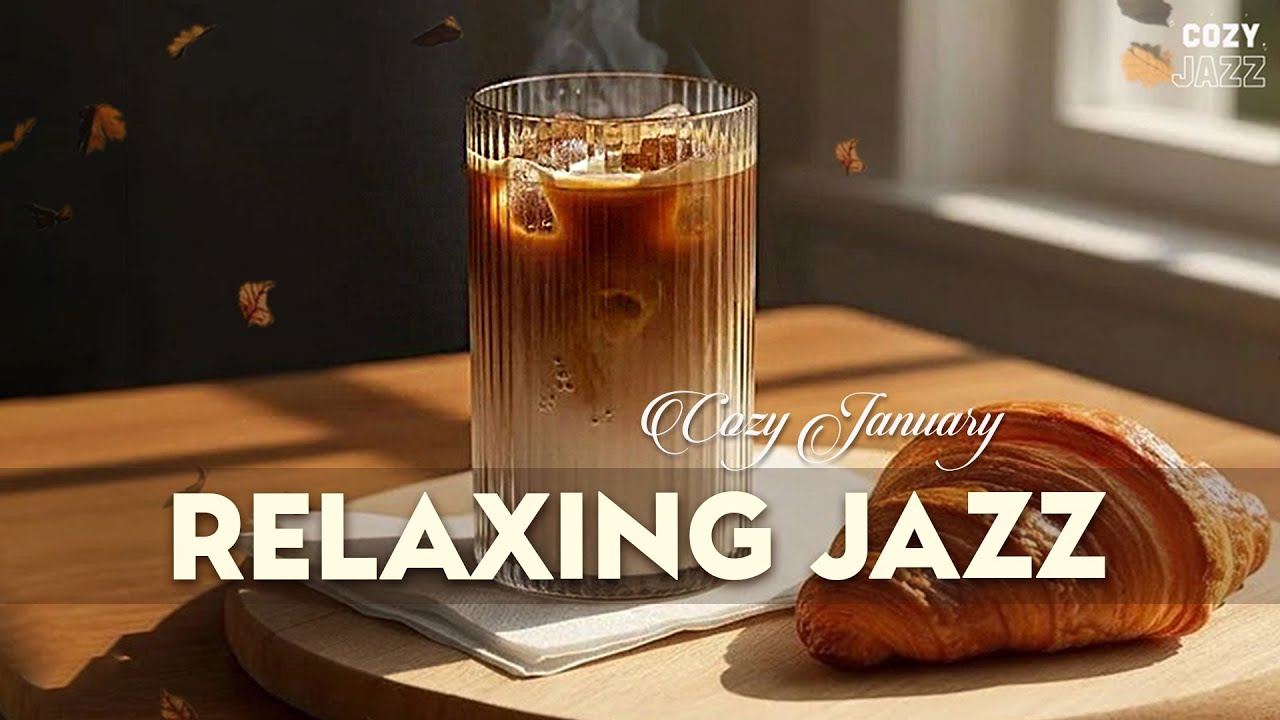Relaxing Jazz 🍂 Cozy January Jazz & Chilly Spring Bossa Nova for Work, Study, Reading and Relax