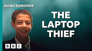 The Noah Donohoe Inquest: 45. The laptop thief