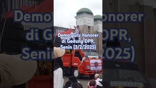 Demo guru honorer, Tagih janji DPR katanya mau diangkat ASN #guruhonorer, #DPR, #Demoguru