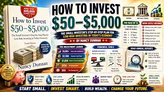 Full How to Invest $50–$5,000 ! Beginner Investing Guide by Nancy Dunnan : Invest Your First $50 to $5000 News