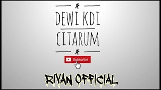 Dewi KDI - Citarum