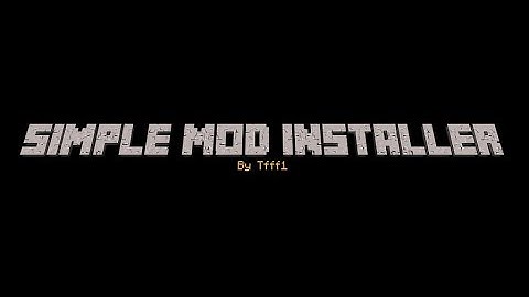 Simple Mod Installer v3 - Easiest way to install Minecraft mods