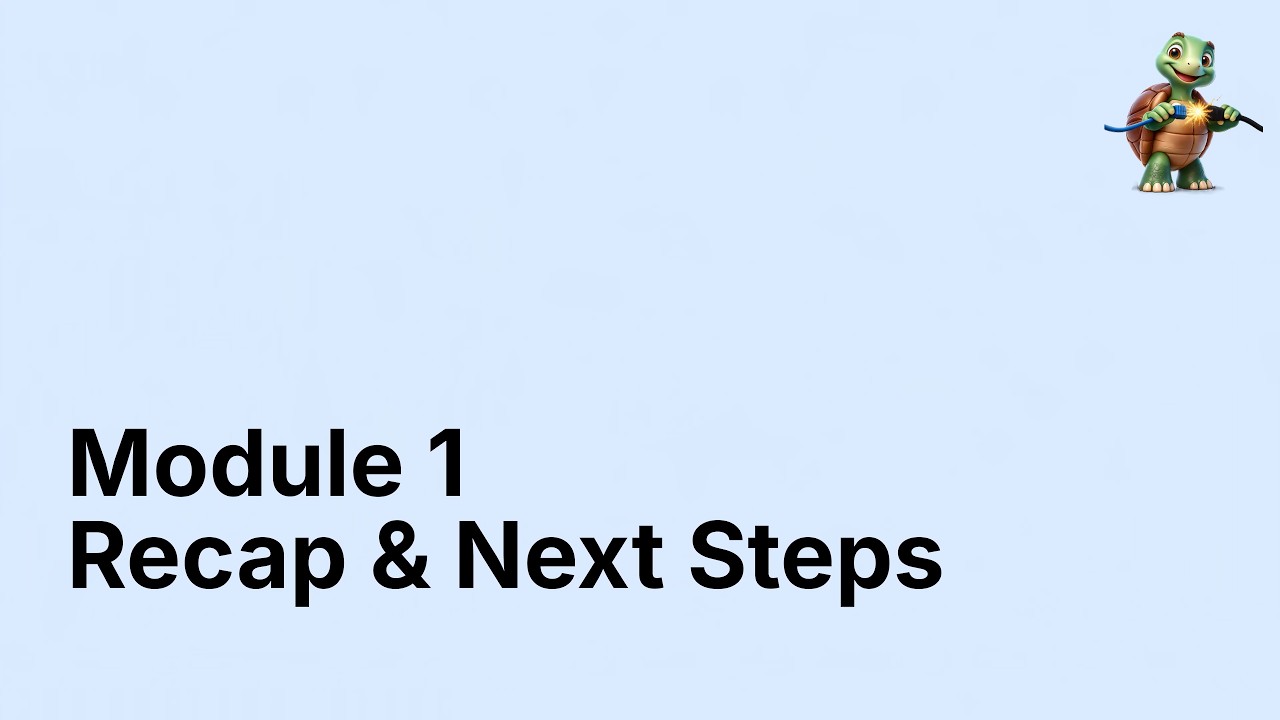 Recap Step Module 1 Lesson 7 Recap & Next Steps - YouTube