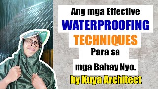 PAANO ANG TAMANG WATERPROOFING NG BAHAY? Water Proofing Techniques and Designs.