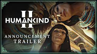 Information HUMANKIND™  2  - Announcement Trailer Guide