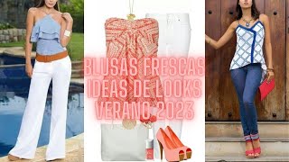 IDEAS PARA  LOOKS CON BLUSAS FRESCASIDEAS FOR LOOKS WITH FRESH BLOUSES