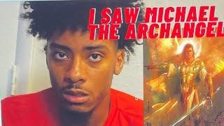 I saw Archangel Michael during deliverance!