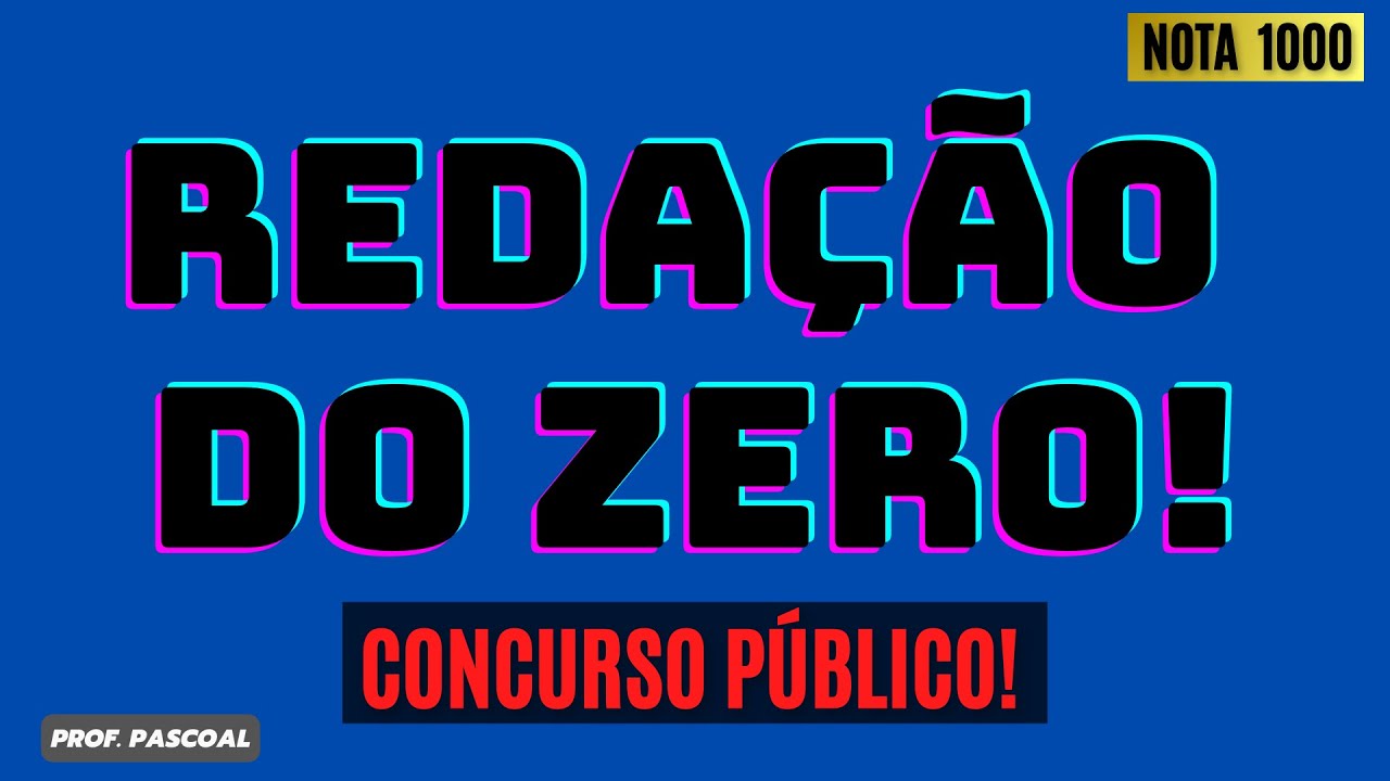 PASSO A PASSO: REDAÇÃO DO ZERO