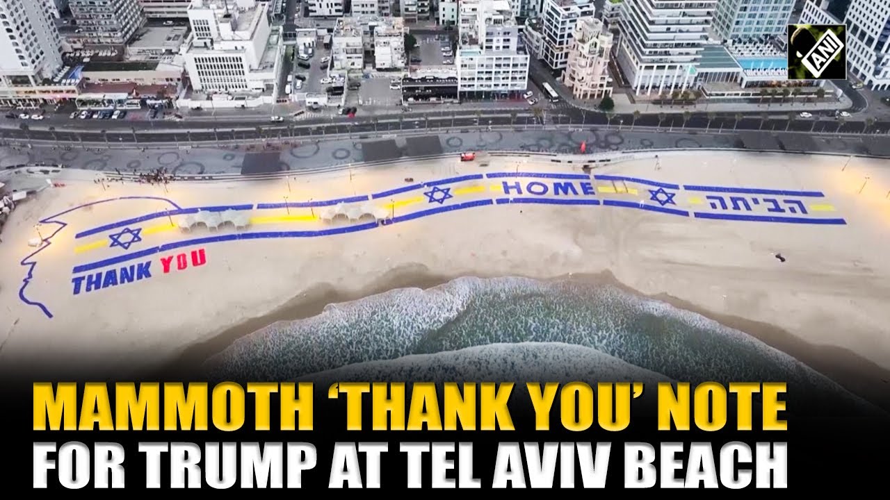 Must Watch: Huge ‘Thank you’ note for Trump at Israel’s Tel Aviv beach ahead of hostage release
