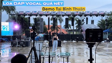 Trọn bộ âm thanh sự kiện DAP trị giá 500tr demo tại Bình Thuận. Tiếng vocal quá nét // khánh NB