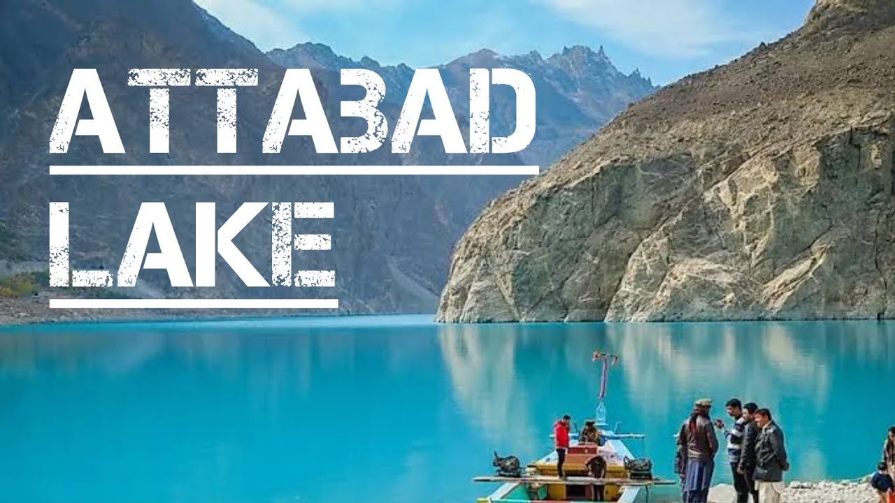 Attabad Lake Hunza Valley 