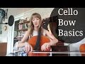 Cello Bow Basics | How To Music | Sarah Joy