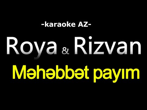 Roya & Rizvan   Məhəbbət payım ( KARAOKE)