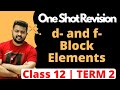 Class 12 Term 2 | One Shot of d and f Block Elements | CBSE JEE NEET