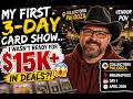 👉 My First 3-Day Card Show… I Wasn’t Ready for $15K+ in Deals?! 😳 (Vendor POV)