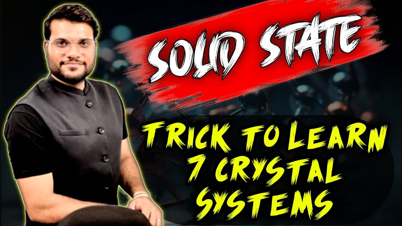 Trick to Learn 7 Crystal Systems | Solid State | NEET EXAM | Chemistry ...