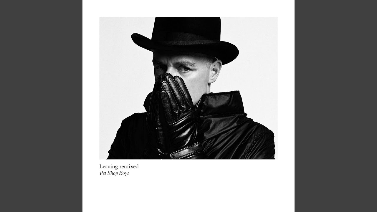 PET SHOP BOYS　Leaving Remixed　リミックス集 CD maxresdefault.jpg
