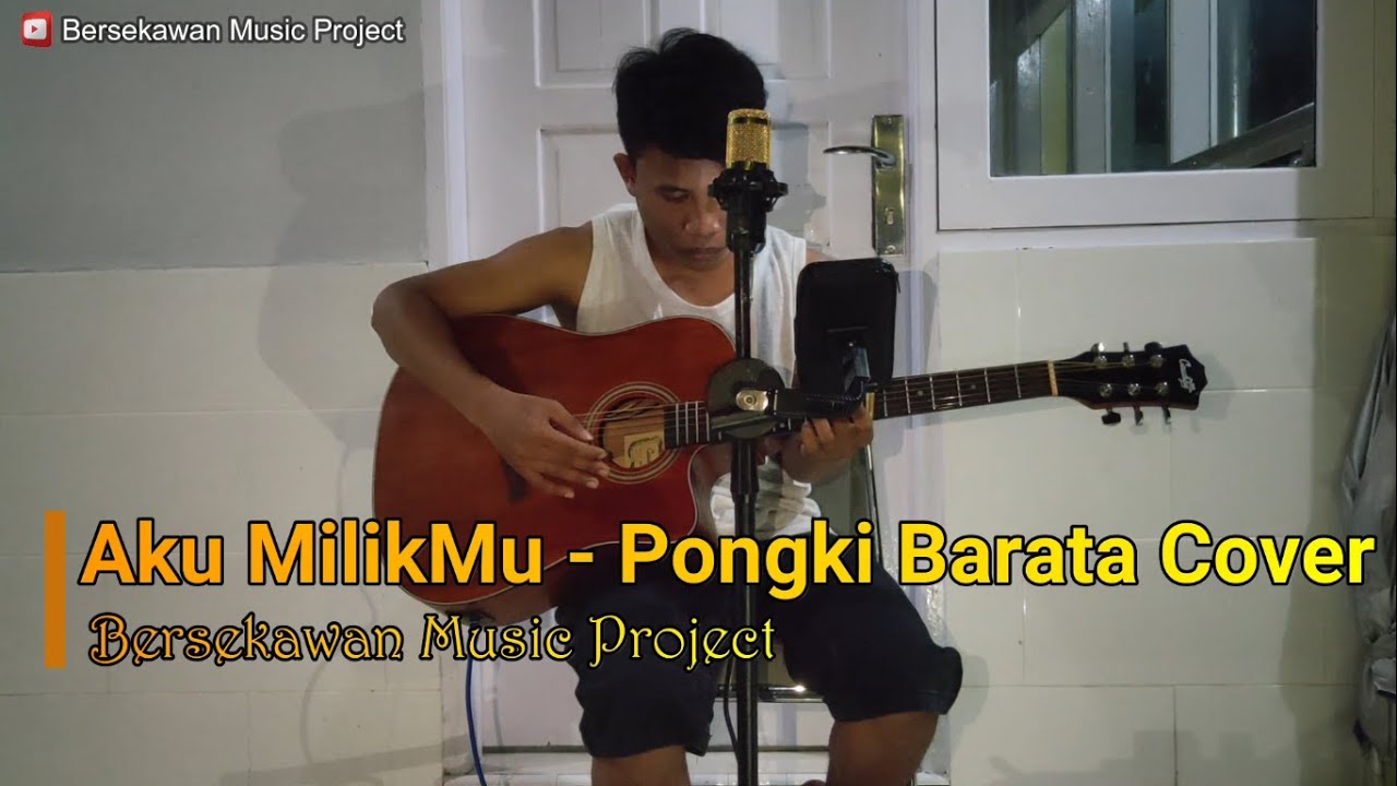 Aku Milikmu Malam Ini - Pongki Barata Lirik Cover by Arga - YouTube