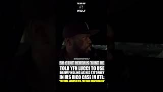 50 CENT REVEALS THAT HE TOLD YFN LUCCI TO USE DREW FINDLING AS HIS LAWYER IN HIS RICO CASE! 👨‍⚖️