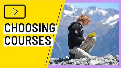 Choosing Courses - A Guide for First Year Students
