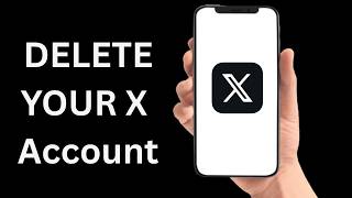 How To Delete X Account In 2026 (Full Guide)