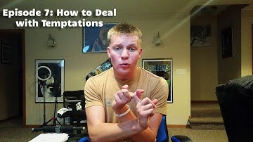 Episode 7: How to Deal with Temptations
