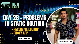 Day-28 Problems in Static Routing | (Recursive Lookup & Proxy ARP) | With Practical | The IT Society